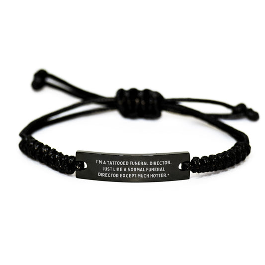 Funny Funeral Director Gifts, Rope Bracelet for Men, 'I'm A Tattooed Funeral Director. Just Like A Normal Funeral Director Except Much Hotter.' Christmas Unique Gifts from Friends Family - Image 1