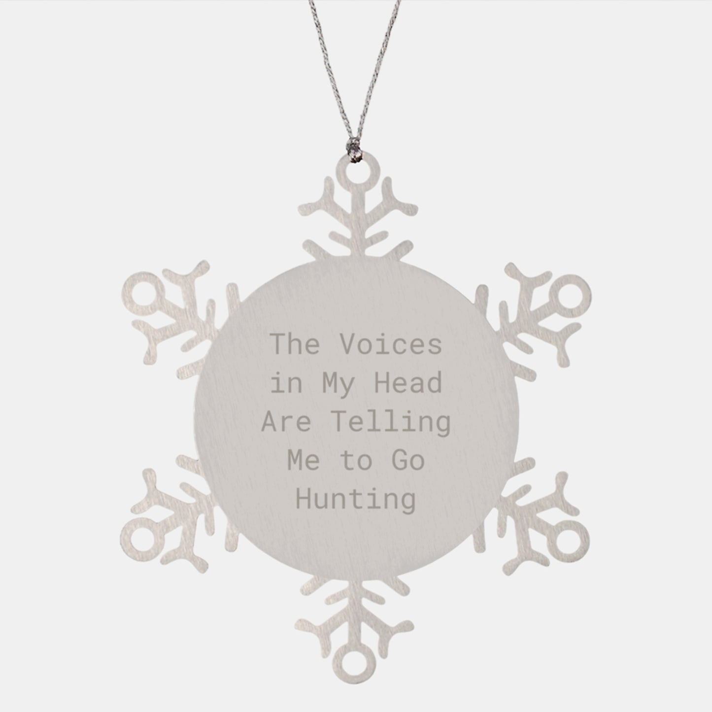 Funny Hunting Snowflake Ornament Quote Gifts from Men to Friends for Christmas, 'The Voices In My Head Are Telling Me To Go Hunting', Durable Stainless Steel, 3.14 inches - Image 1