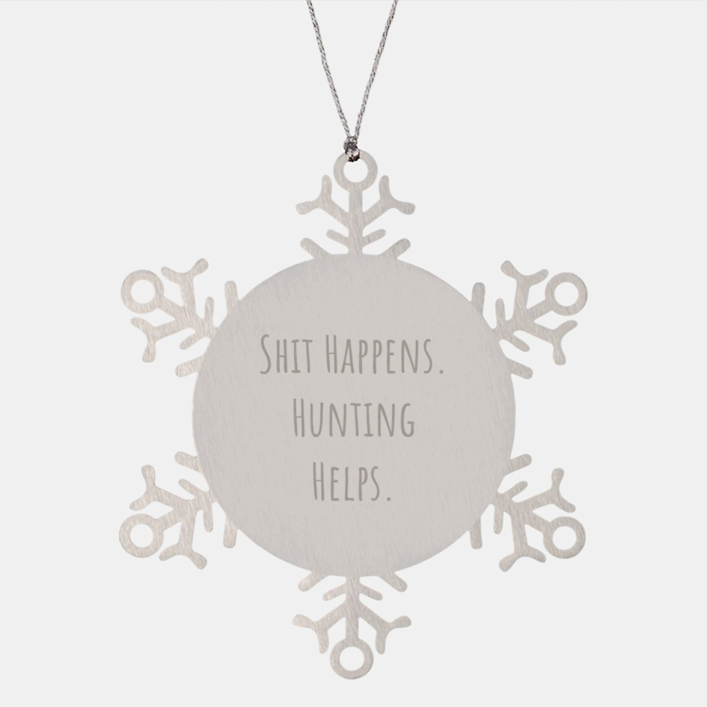 Hunting Enthusiast Gifts from Friends for Christmas Unique Snowflake Ornament with Funny Quote - Shit Happens. Hunting Helps. - Image 1