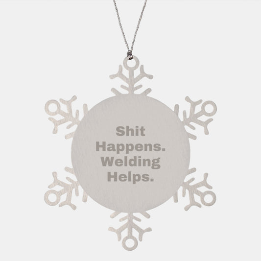 Welding Humor Snowflake Ornament, Funny Gift for Welding Enthusiasts, Gifts from Friends, Christmas Unique Gifts for Men, Women, Coworkers, Family - Image 1