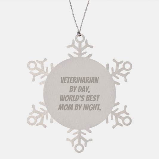 Veterinarian Snowflake Ornament Gifts from Women to Veterinarian By Day, World's Best Mom By Night. Funny Christmas Unique Presents - Image 1