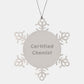 Gifts from a Certified Chemist, Funny Quote Snowflake Ornament for Chemist Friends, Christmas Unique Gifts for Chemist Men or Women - Image 1