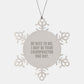 Chiropractor Gifts from Friends - Funny Snowflake Ornament for Christmas, 'Be Nice To Me. I May Be Your Chiropractor One Day.' - Image 1