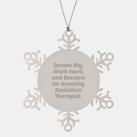 Inspiring Radiation Therapist Gifts, Funny Quote Snowflake Ornament, Gifts from Friends for Radiation Therapist, Christmas Unique Gifts, Shatterproof Stainless Steel, 3.14 inches Diameter - Image 1