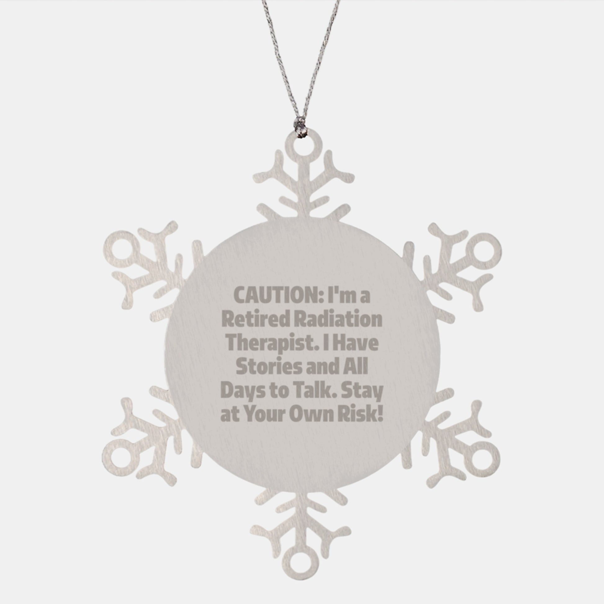 Funny Radiation Therapist Gifts, Snowflake Ornament, Caution: I Have Stories to Tell, Gifts from Friends to Radiation Therapist Men, Unique Christmas Unique Gifts for Him - Image 1