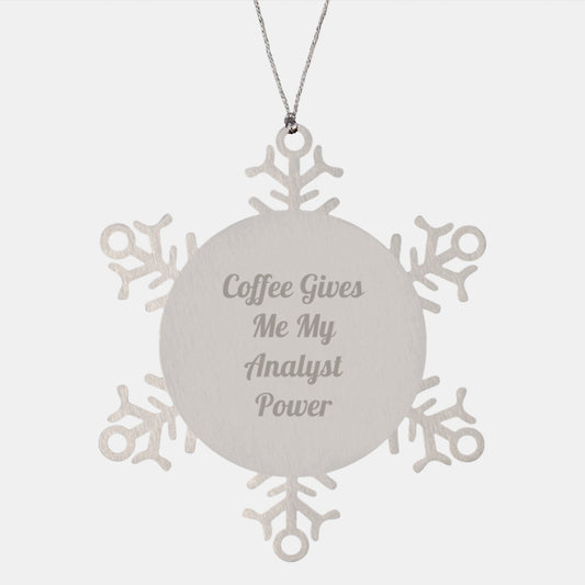 Funny Coffee Lovers Gifts for Analyst Friends, Snowflake Ornament Christmas Unique Presents, 'Coffee Gives Me My Analyst Power' Funny Analyst Gifts - Image 1