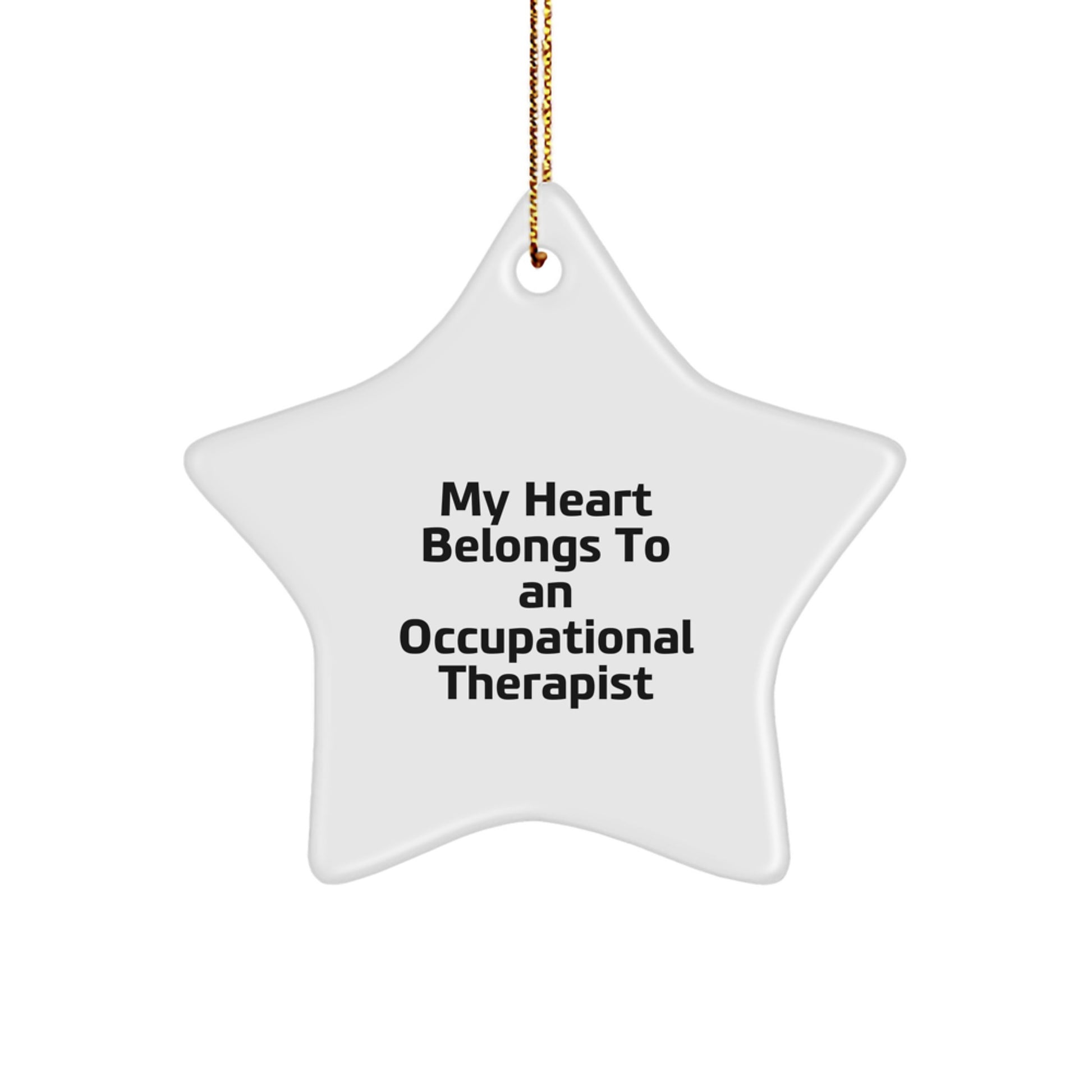 Occupational Therapist Gifts from Men to Christmas Unique Star Ornament Quotes - 'My Heart Belongs To An Occupational Therapist' - Image 1
