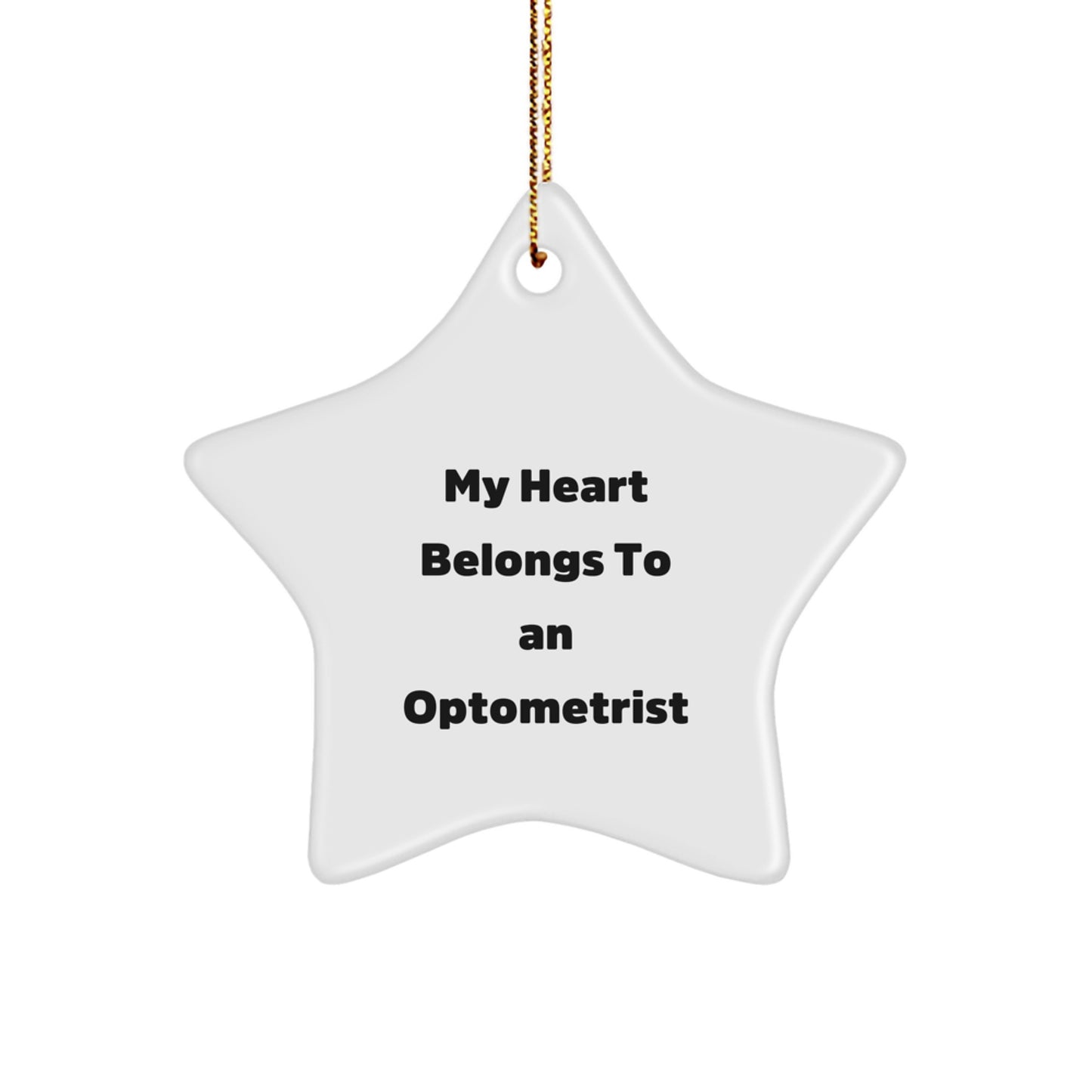 Funny Optometrist Gifts for Him, 'My Heart Belongs To An Optometrist' Christmas Unique Star Ornament from Friends - Image 1
