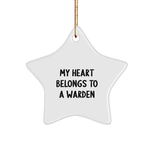 Funny Warden Star Ornaments Gifts for Men, Women, Friends, and Family, 'My Heart Belongs To A Warden' Christmas Unique Ornaments - Image 1