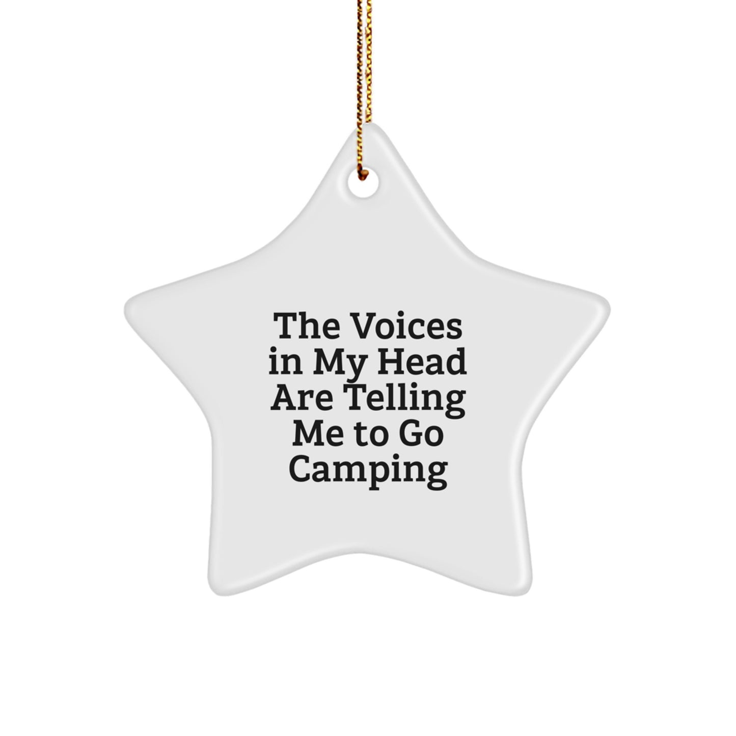 Funny Camping Gifts for Men, Women, Friends - Star Ornament with 'The Voices In My Head Are Telling Me To Go Camping' - Christmas Unique Gifts from Family - Image 1