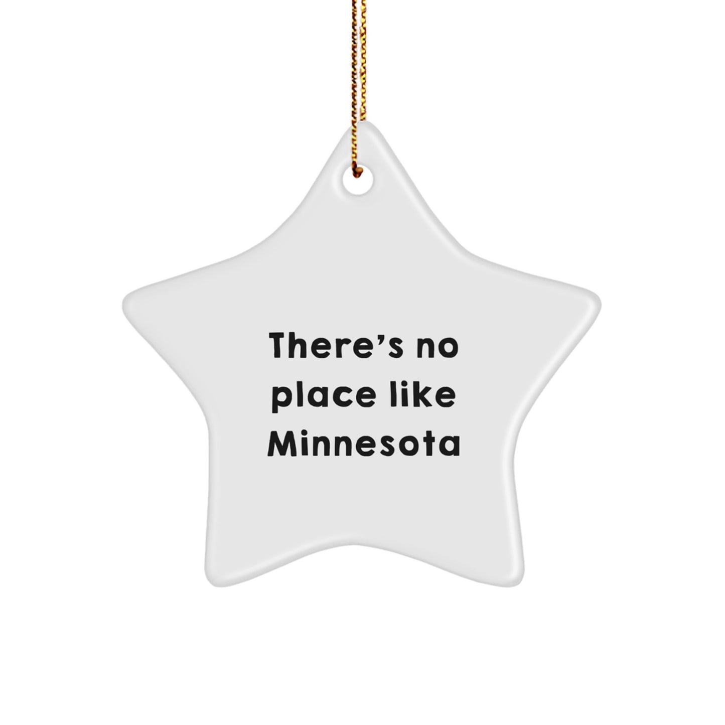 Minnesota Star Ornament Gifts from Friends and Family - 'There's No Place Like Minnesota' - White Star Shaped Decorations for Christmas - Image 1
