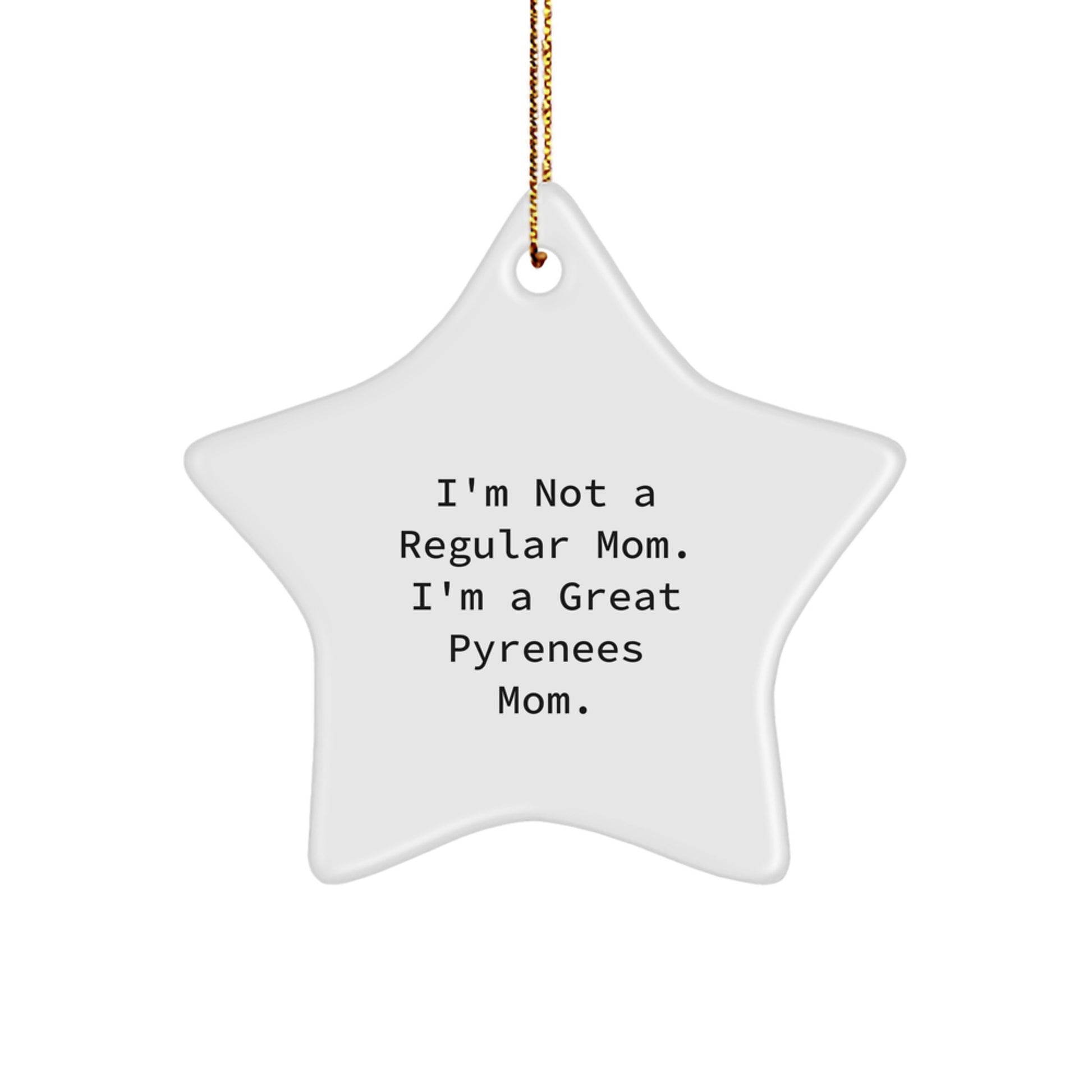 Great Pyrenees Dog Mom Funny Star Ornament Gifts from Family for Christmas - Image 1