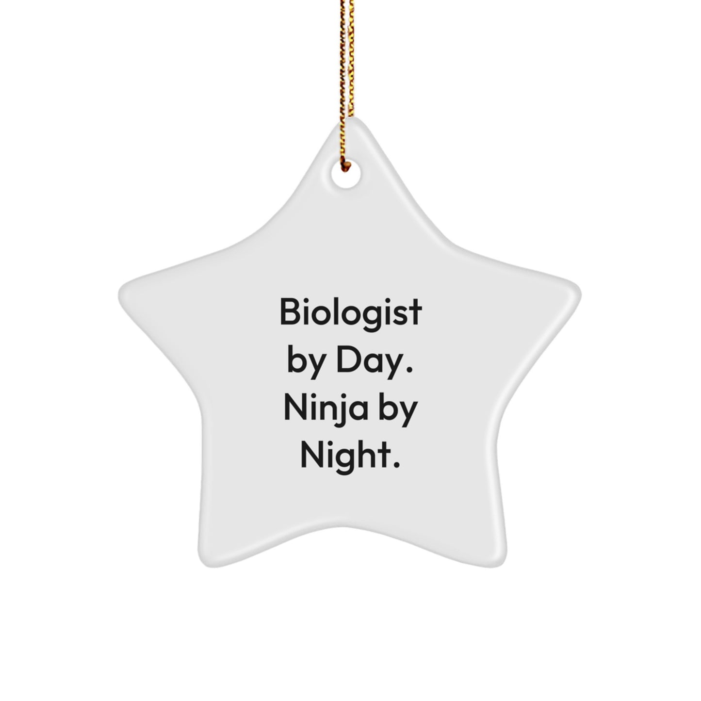 Biologist Gifts for Men, Funny Star Ornament, 'Biologist By Day. Ninja By Night.' for Christmas - Image 1