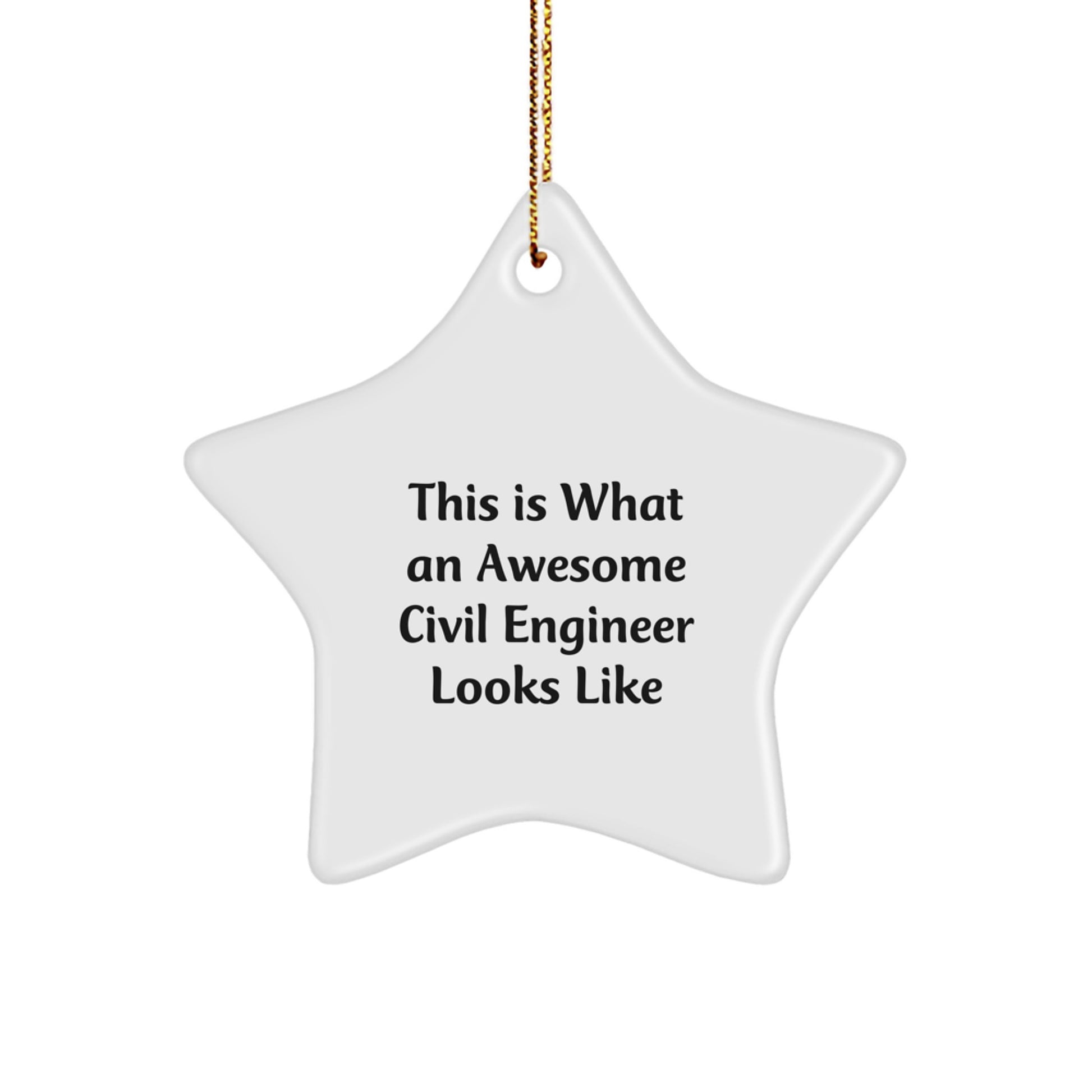 Civil Engineer Star Ornament, 'This Is What An Awesome Civil Engineer Looks Like' Quote, Christmas Unique Gift for Men, Women, or Friends from Family - Image 1