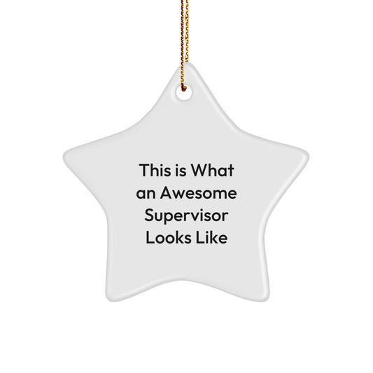 Funny Supervisor Gifts for Men, Funny Star Ornament Christmas Unique Presents with 'This Is What An Awesome Supervisor Looks Like' Quote, Gifts from Mom, Dad, Friends, or Coworkers - Image 1