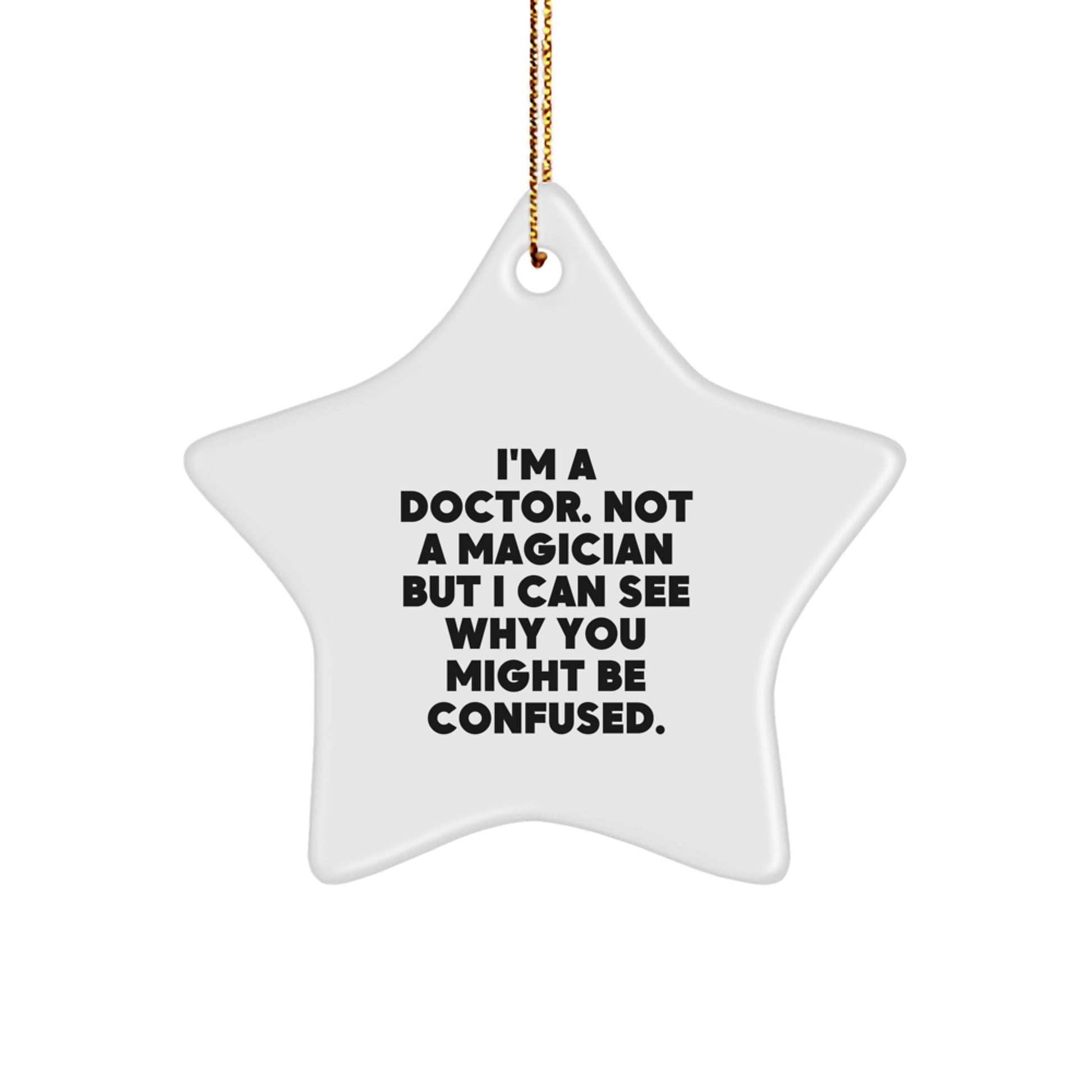 Funny Doctor Gifts from Friends to Doctor for Christmas - Star Ornament - Image 1