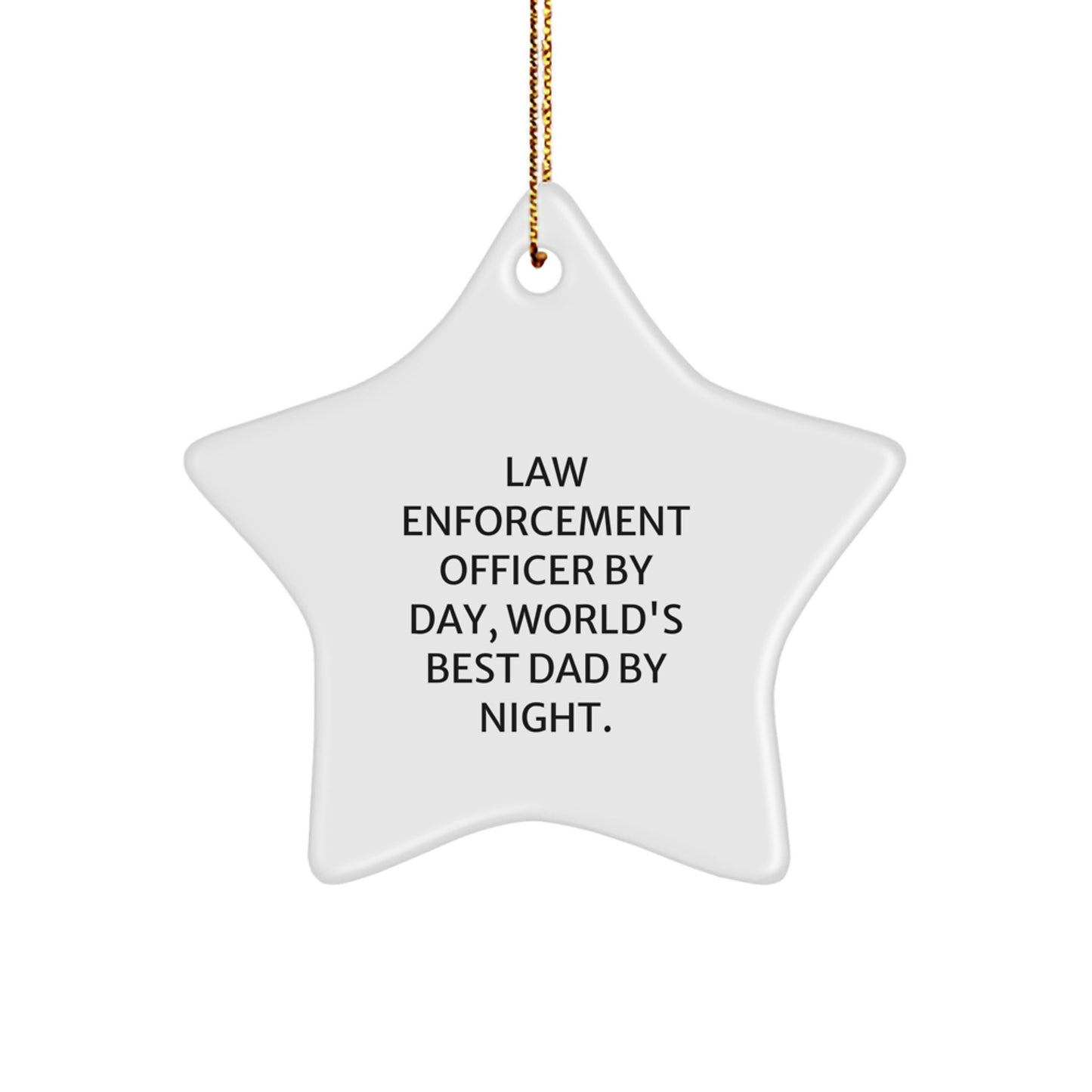 Law Enforcement Officer Star Ornament, Funny Quote Gifts for Men, 'By Day, World's Best Dad By Night.', Unique Christmas Unique Gifts from Family - Image 1