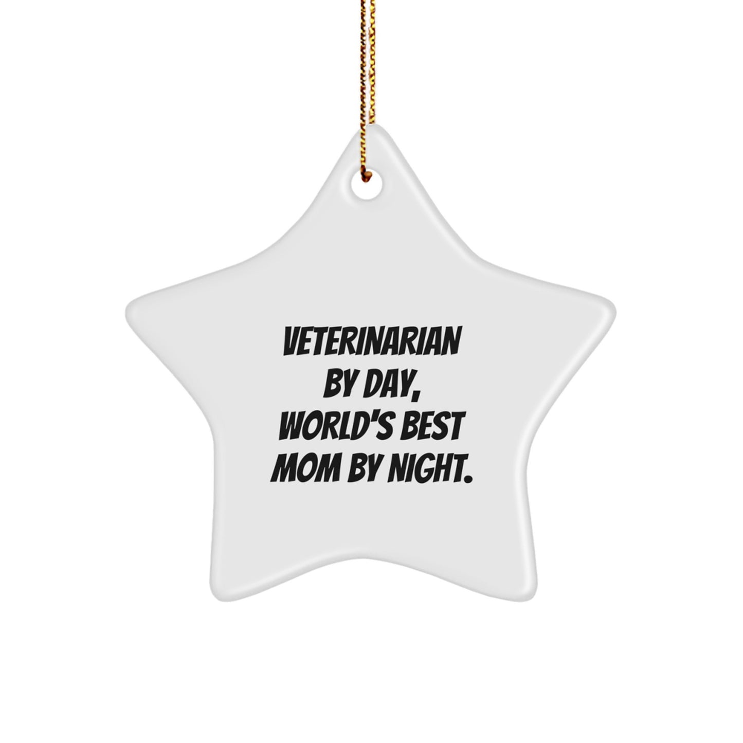 Veterinarian Gifts from Family - Star Ornament for Christmas, 'Veterinarian By Day, World's Best Mom By Night.' Quote, Perfect for Men or Women, Friends, Coworkers, and Family - Image 1