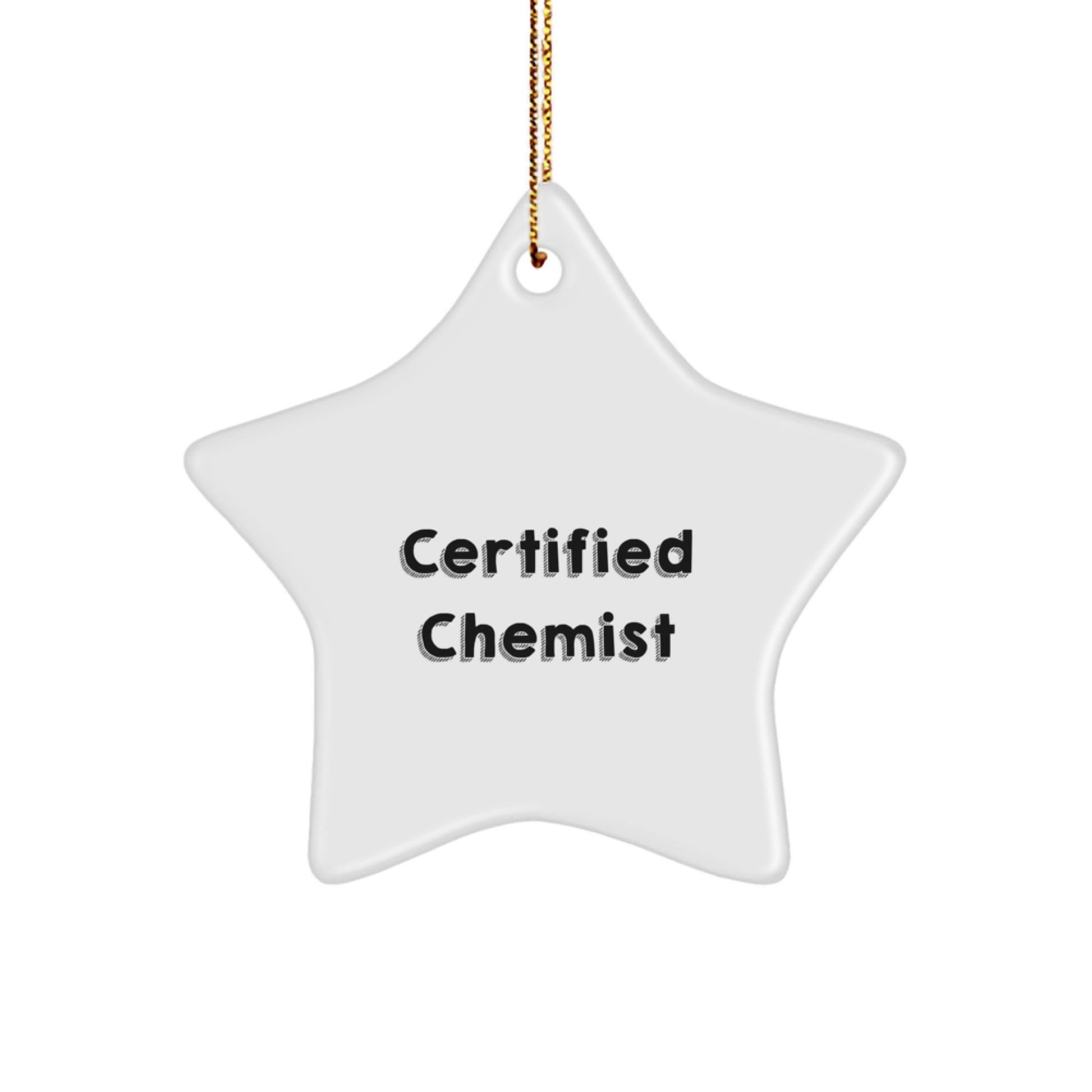Funny Chemist Gifts from Friends - Certified Chemist Star Ornament Christmas Unique Decorations for Men Women Family - Image 1