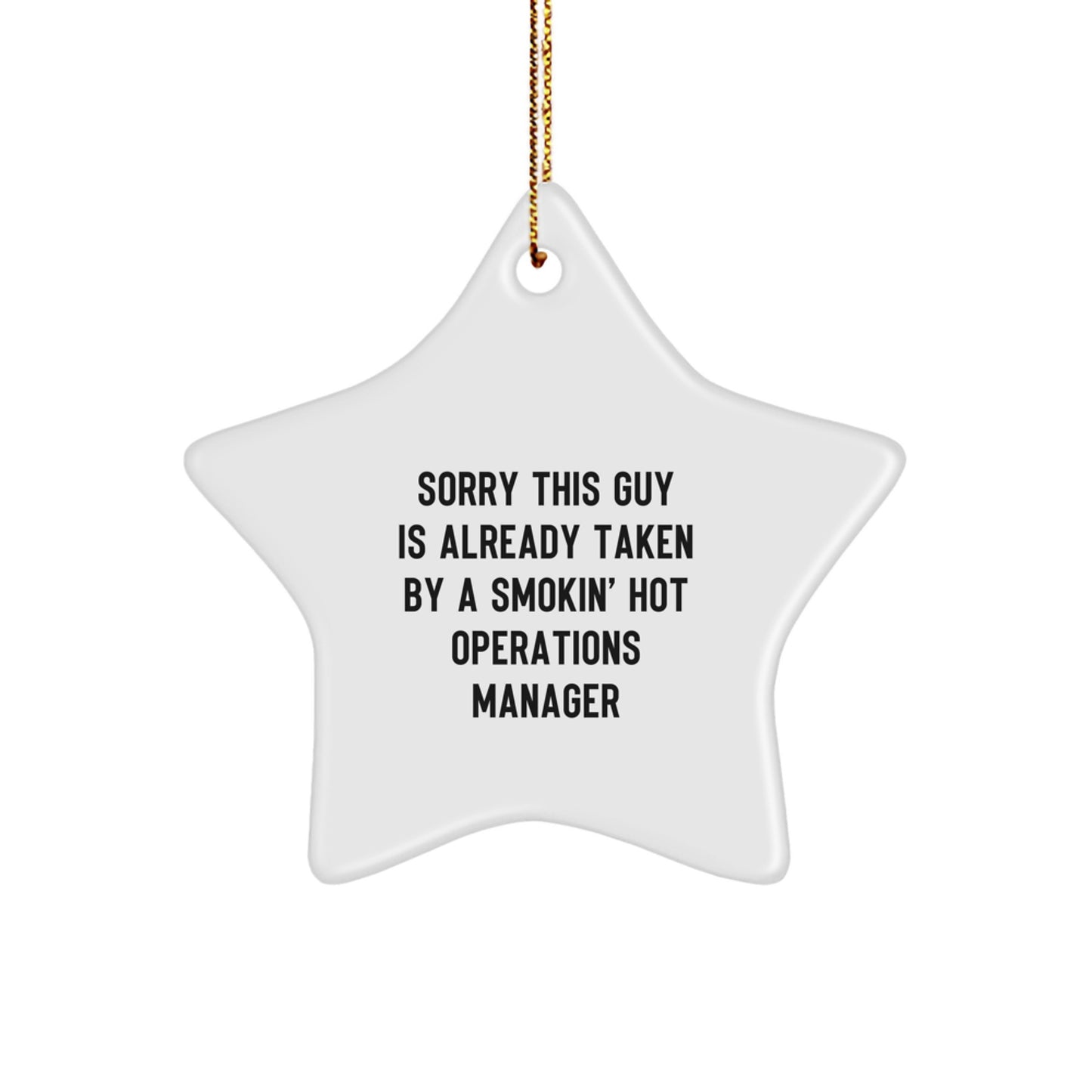 Funny Operations Manager Gift, Sorry This Guy Is Already Taken By A Smokin' Hot Star Ornament for Men, Christmas Unique Gifts from Friends or Family - Image 1