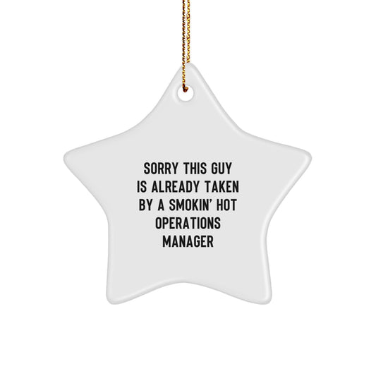 Funny Operations Manager Gift, Sorry This Guy Is Already Taken By A Smokin' Hot Star Ornament for Men, Christmas Unique Gifts from Friends or Family - Image 1