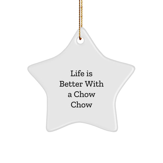 Chow Chow Dog Lovers' Christmas Unique Gift, Star Ornament, 'Life Is Better With A Chow Chow' Quote, Gifts from Family, for Chow Chow Dog Enthusiasts - Image 1