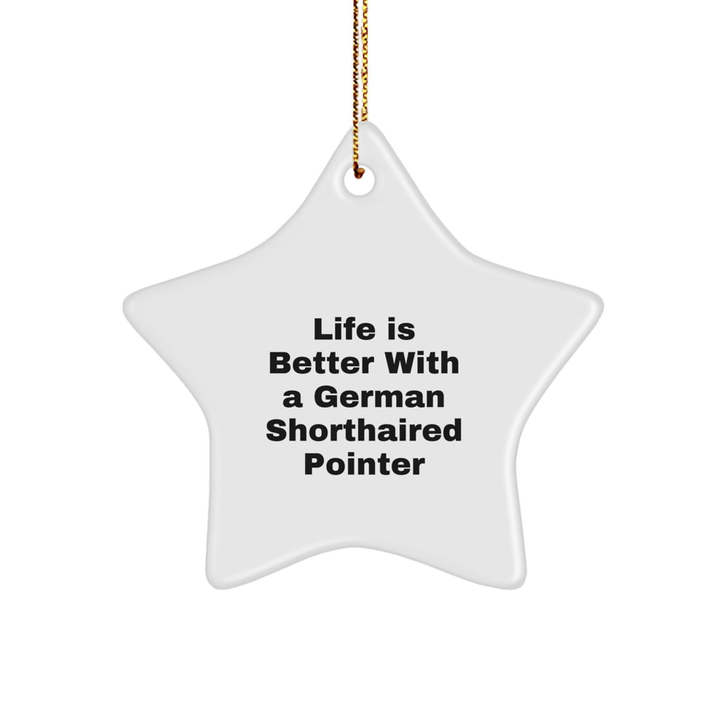 German Shorthaired Pointer Dog Star Ornament, Gifts from Friends, Family, or Coworkers, Stunning White Star Shaped with Inspirational Quote, Perfect for Christmas - Image 1