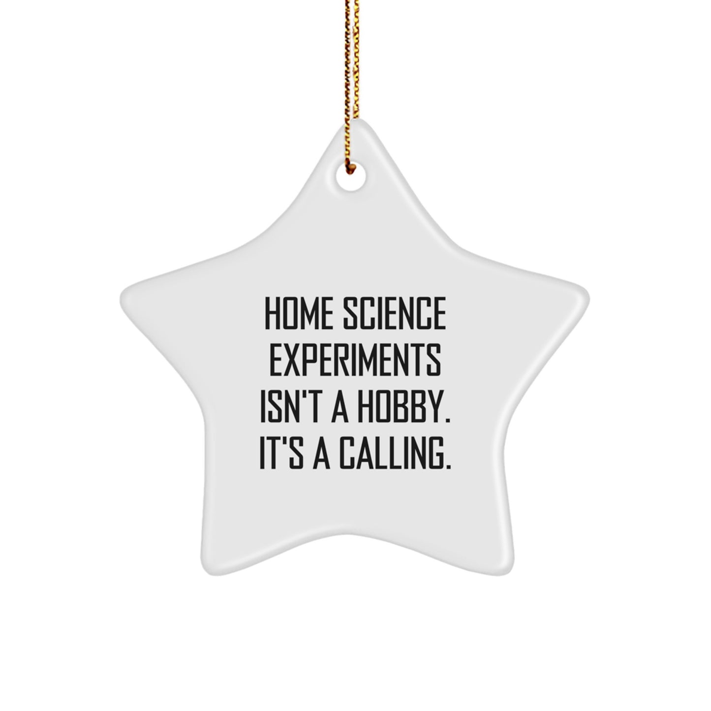 Home Science Experiments Gifts from Friends for Family - Funny Star Ornament, White, 3.25" tall - Image 1