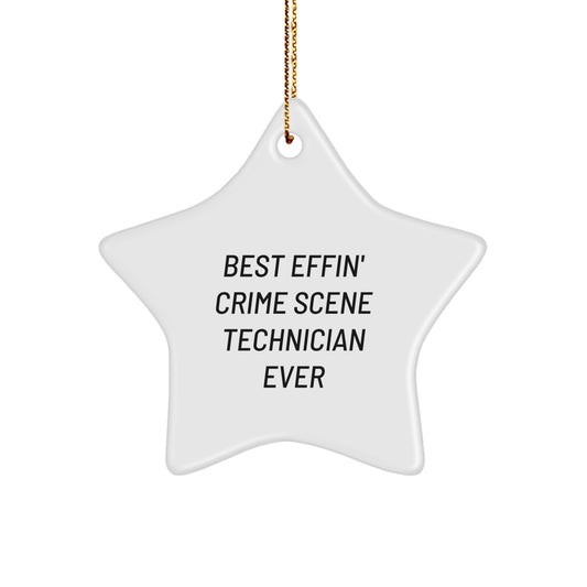 Funny Crime Scene Technician Star Ornament Gifts from Family for Men - Best Effin' Crime Scene Technician Ever Holiday Decoration - Image 1
