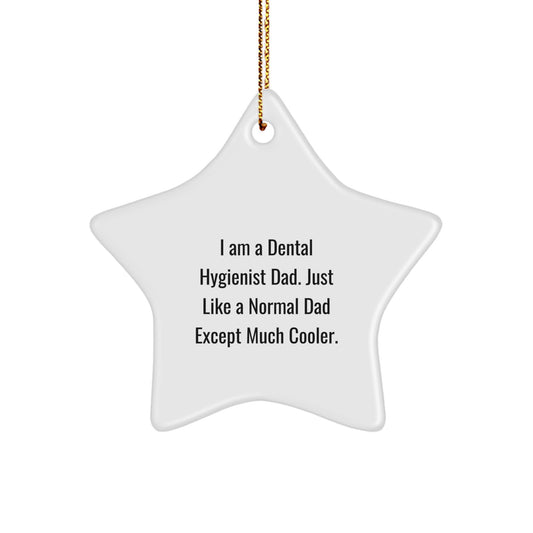 Funny Dental Hygienist Gifts from Dad, Unique Star Ornament for Him, Christmas Unique Gifts for Dental Hygienist Men, Star Ornament for Christmas, Dad is a Dental Hygienist, Gift for Him - Image 1