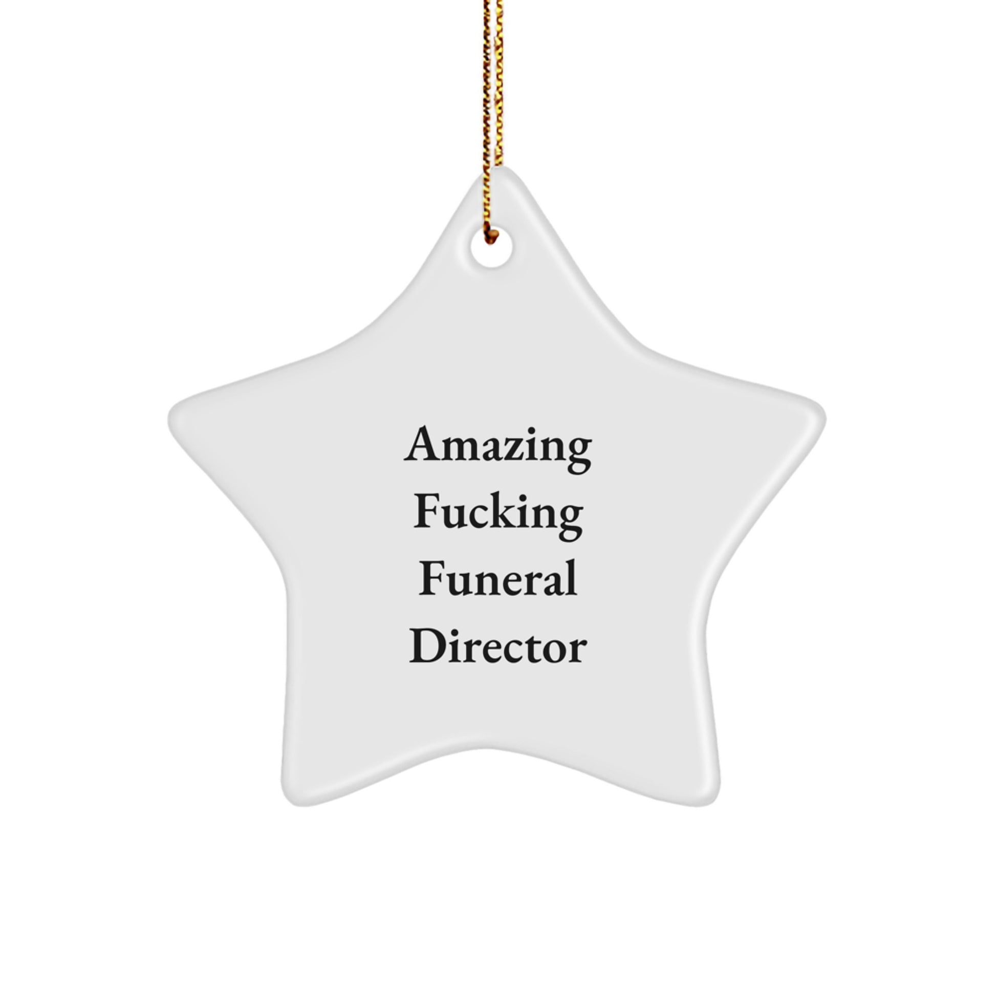 Funny Funeral Director Gifts from Friends to Friends - Amazing Star Ornament for Christmas Unique Presents - Image 1