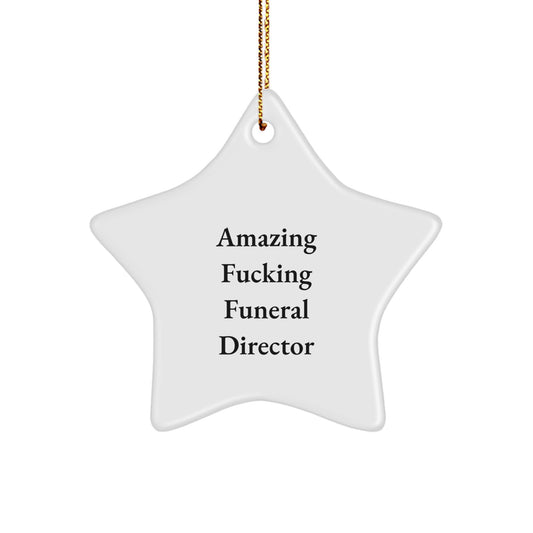Funny Funeral Director Gifts from Friends to Friends - Amazing Star Ornament for Christmas Unique Presents - Image 1