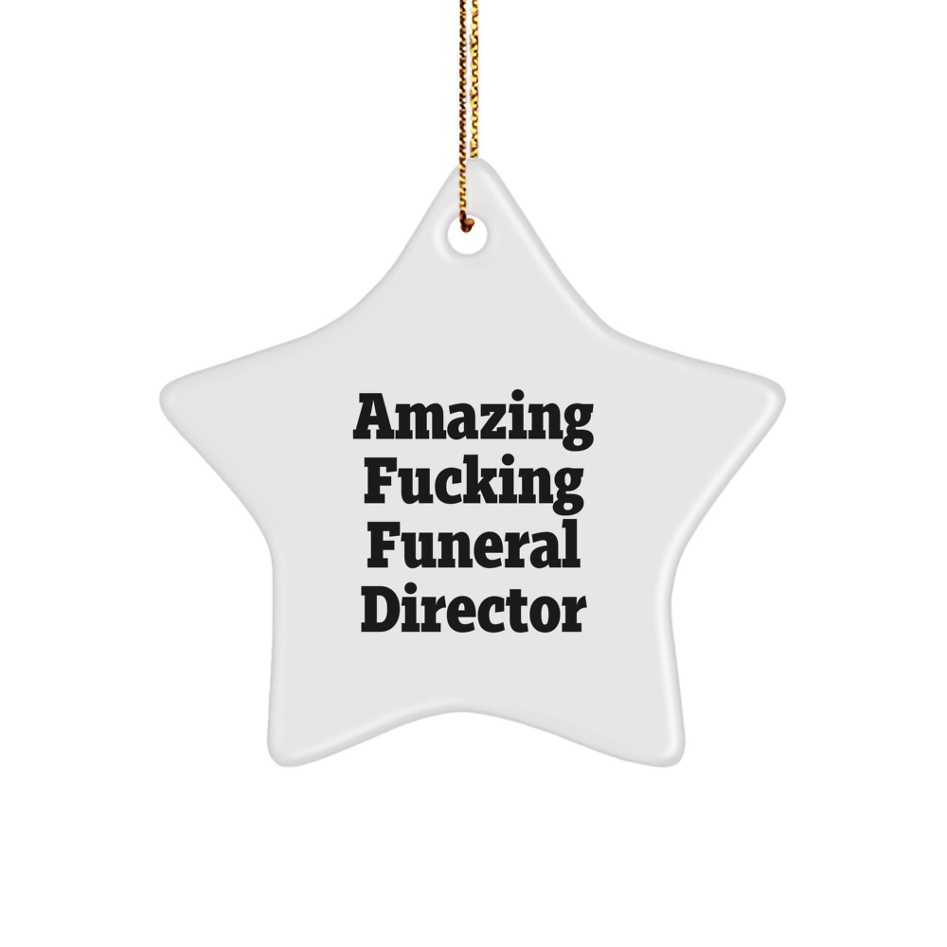 Funny Funeral Director Christmas Star Ornament Gifts from Friends to Funeral Director, Amazing 'F--king' Star - Image 1