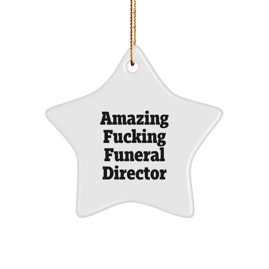 Funny Funeral Director Christmas Star Ornament Gifts from Friends to Funeral Director, Amazing 'F--king' Star - Image 1
