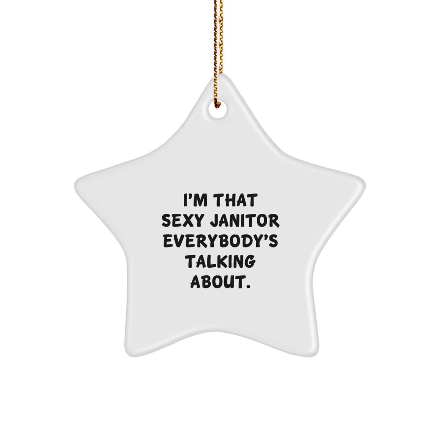 Funny Janitor Gifts for Men - Sexy Janitor Star Ornament - Unique Christmas Decorations from Friends - Image 1