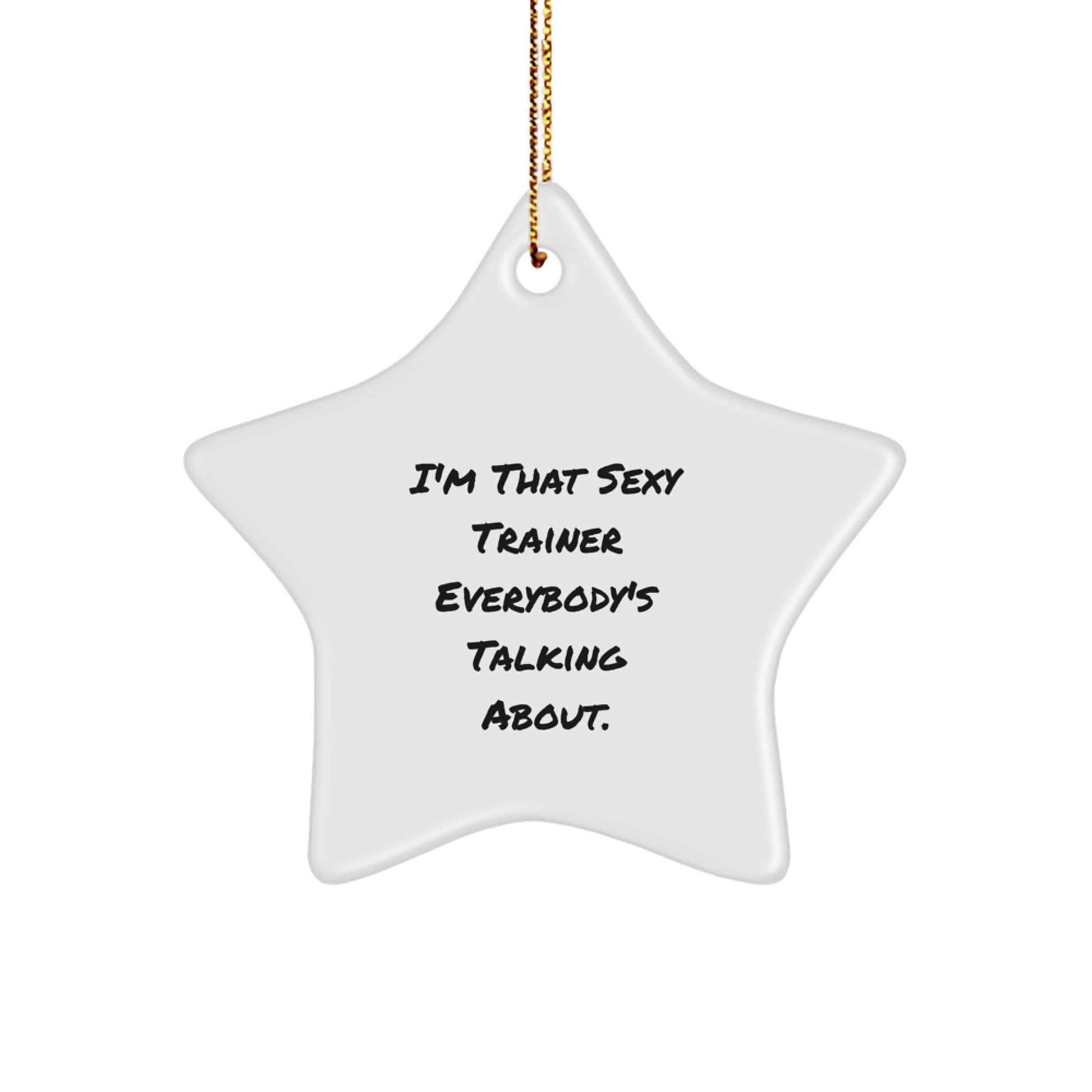 Sexy Trainer Star Ornament, Funny Trainer Gifts from Men for Trainer Friends, Christmas Unique Star Decorations - Image 1