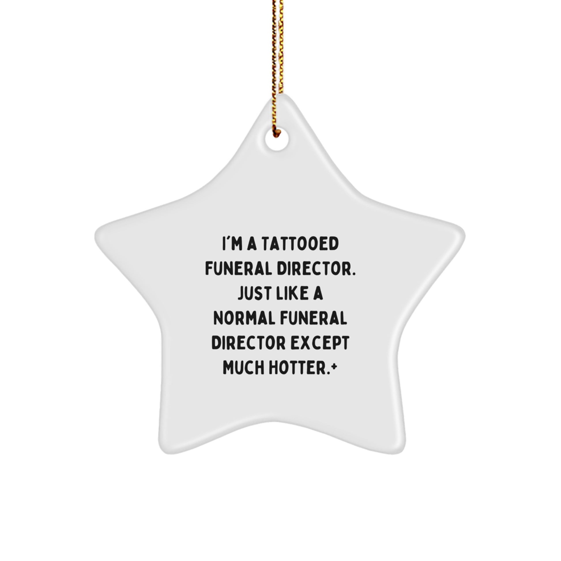 Funny Gifts from Men for Tattooed Funeral Directors - Hotter Star Ornament, White Star Shaped Christmas Unique Decorations - Image 1
