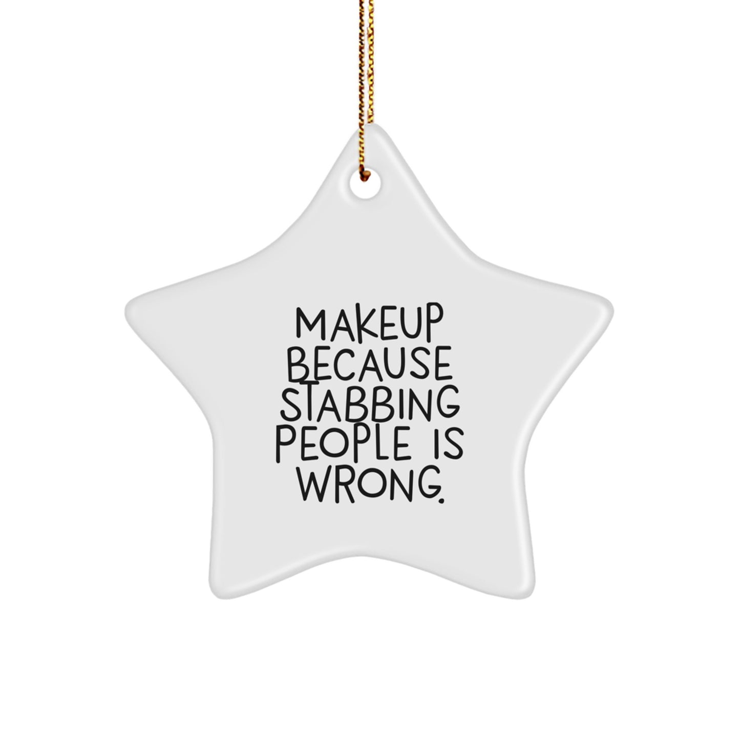 Funny Makeup Gifts for Women, Star Ornament with Gold Cord, Christmas Unique Gifts from Friends, Makeup Lover's Decorative Item - Image 1