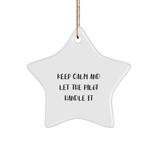  Funny Pilot Star Ornament Gifts from Friends, Pilot Christmas Unique Gifts, Keep Calm And 'Let The Pilot Handle It' Star Ornament for Pilot - Image 1