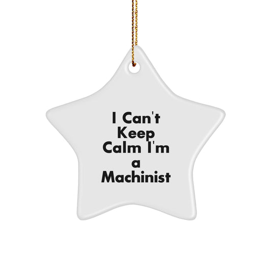Funny Machinist Gifts for Him - I'm A Machinist Star Ornament, Unique Christmas Decorations for Machinist Men, Funny Machinist Star Ornaments, Gift for Machinist - Image 1