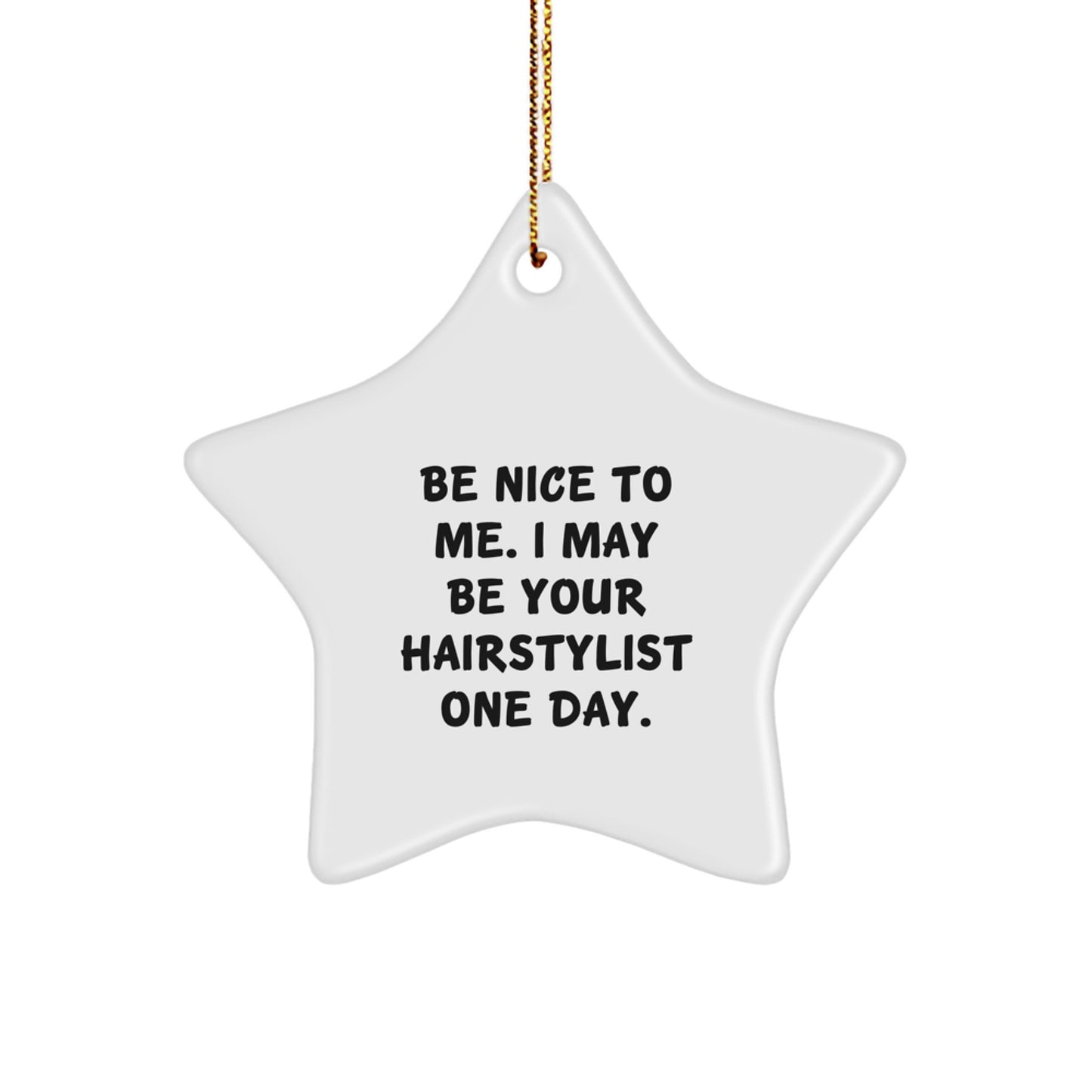 Hairstylist Gifts from Friends, Nice and Funny Star Ornament for Christmas - Image 1