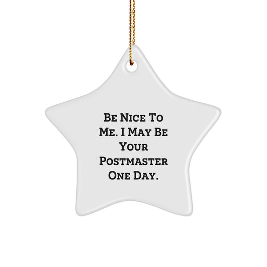 Be Nice To Me Gifts for Postmasters - Funny Star Ornament, Postmaster Gifts from Friends and Family, Christmas Unique Gifts from Men - Image 1