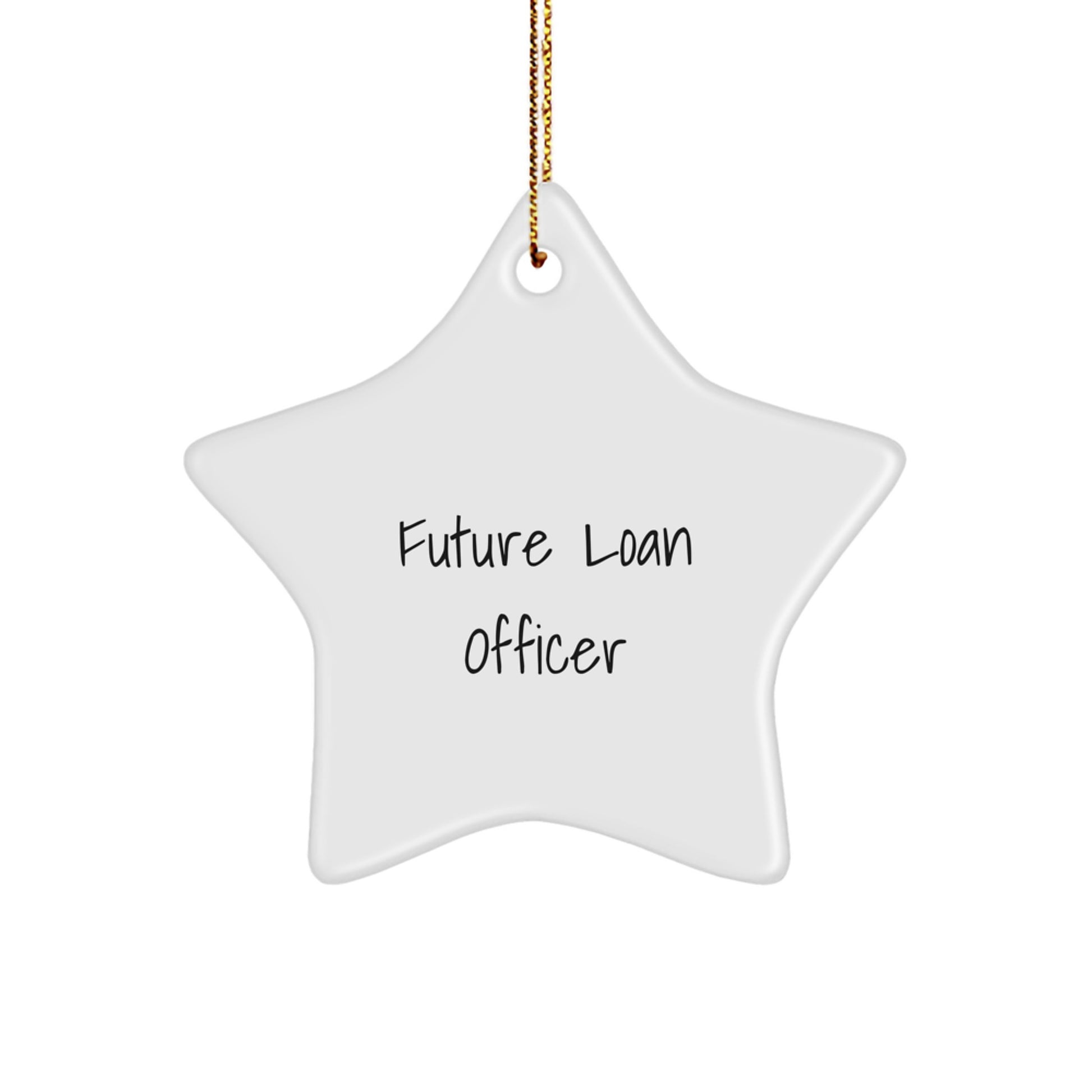Funny Future Loan Officer Gifts from Friends, Unique Star Ornament for Loan Officer Men, Inspirational Christmas Decor - Image 1
