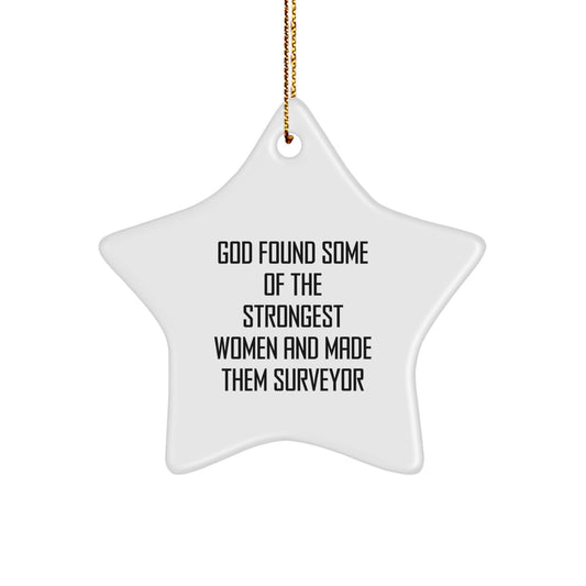 Funny Surveyor Gifts from Women, Surveyor Star Ornament, Christmas Unique Gifts for Surveyor, Inspirational Gifts for Surveyor, Women Made Them Surveyor - Image 1