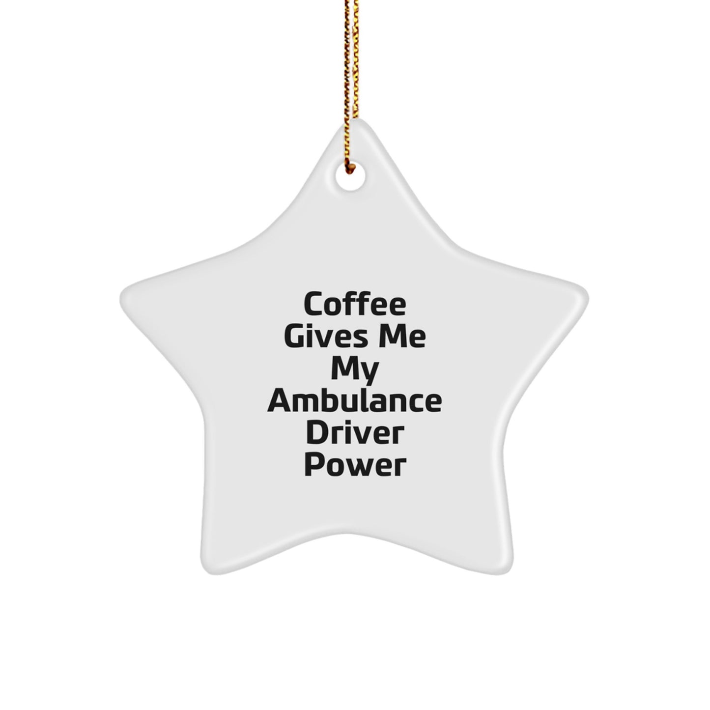 Funny Ambulance Driver Christmas Unique Gift, Ambulance Driver Star Ornament, Gifts from Men for Ambulance Driver, Ambulance Driver Power - Image 1