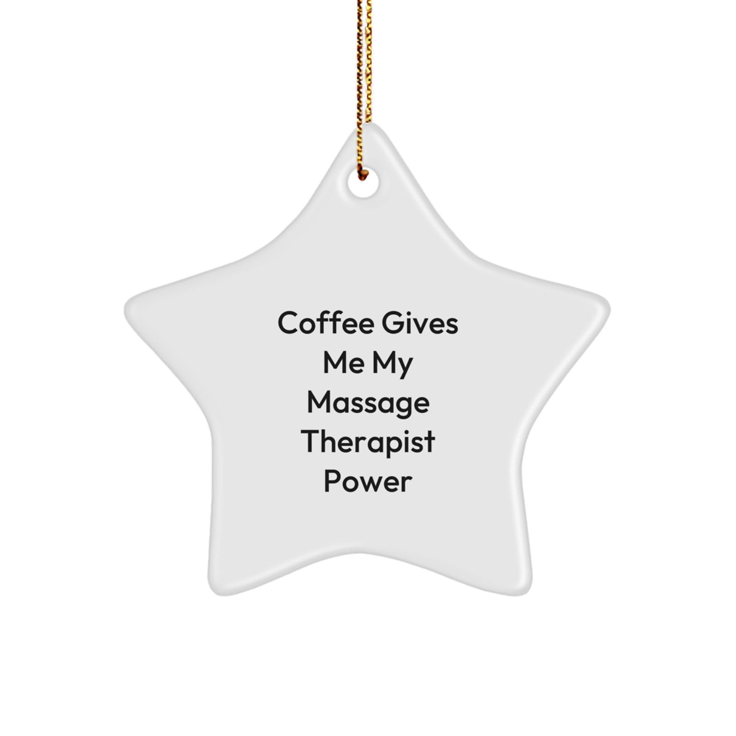 Massage Therapist Star Ornament, Funny Quote Gifts from Friends and Family, Christmas Unique Presents for Women, Coffee Lovers - Image 1