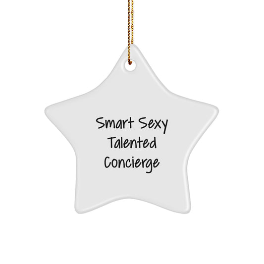 Smart Sexy Talented Concierge's Shining Star Ornament Gifts from Friends for Christmas - Image 1