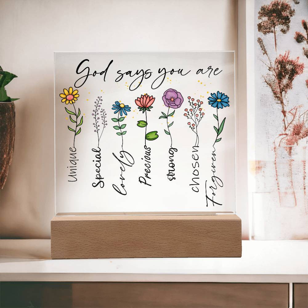 Floral God Says You Are Acrylic Plaque