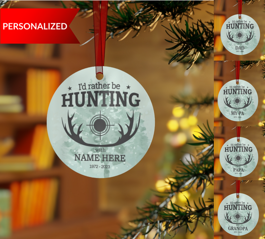 I'd Rather Be Hunting Remembrance Ornament