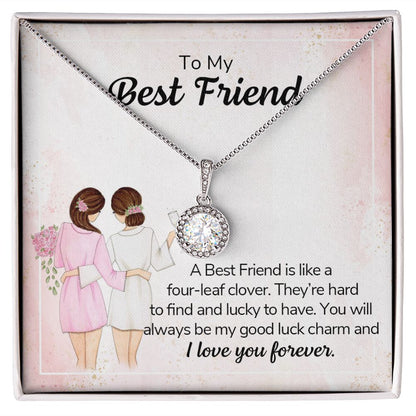 To My Bestfriend | My Good Luck Charm | Eternal Hope Necklace